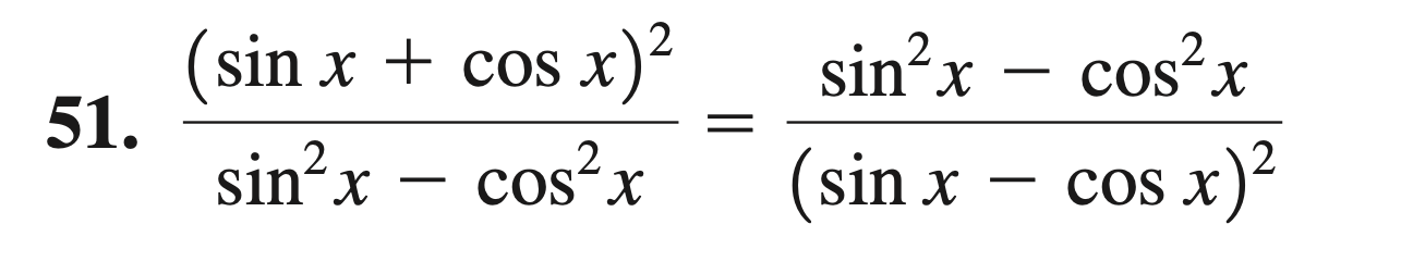 frac(sin x+cos x)^2sin ^2 x-cos ^2 x=fracsin ^2 x-cos ^2 x(sin x-cos x)^2