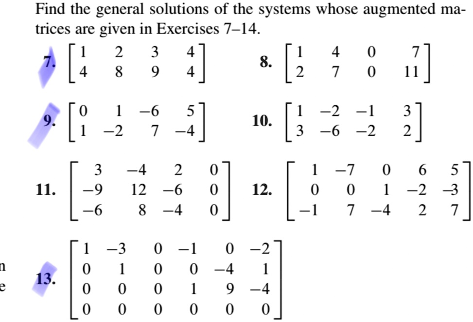 find the general solutions of the systems whose augmented matrices are given in exercises 714 7 beginbmatrix 1 2 3 4 4 8 9 4 endbmatrix 8 beginbmatrix 1 4 0 7 2 7 0 11 endbmatrix 9 beginbmat 02368