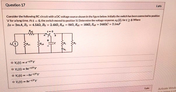 Question 17 1 pts Consider the following RC circuit with a DC voltage ...