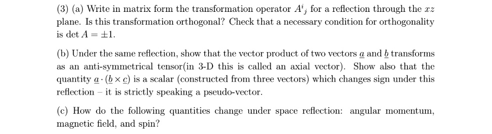 SOLVED: Write in matrix form the transformation operator A'i; for a ...