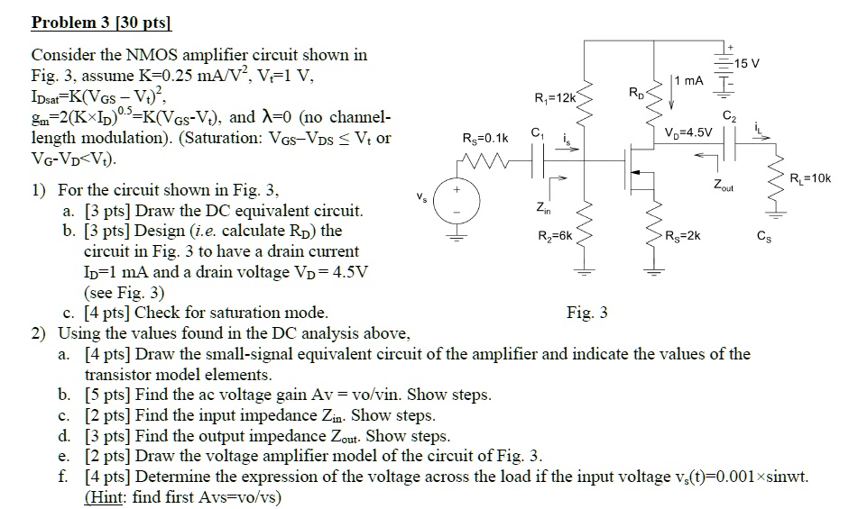 SOLVED: Problem 3 [30 pts] Consider the NMOS amplifier circuit shown in ...