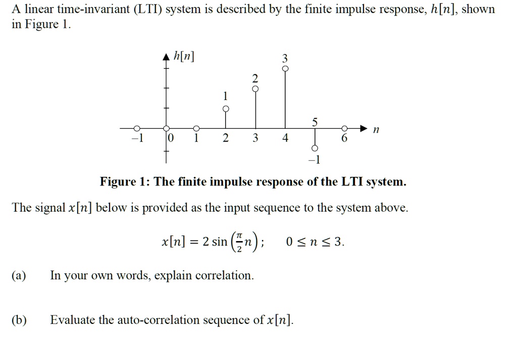 Solved A Linear Time Invariant Lti System Is Described By The Finite