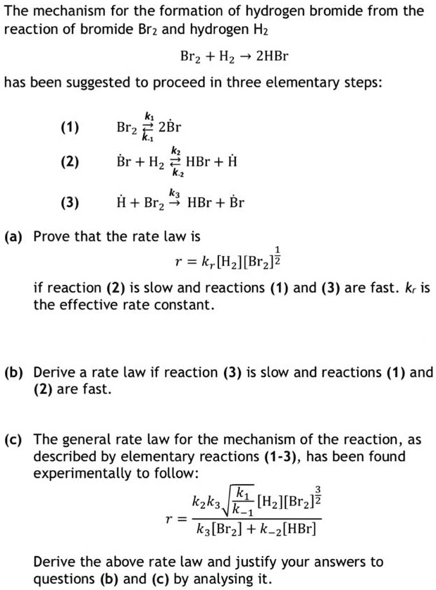 SOLVED The mechanism for the formation of hydrogen bromide from the reaction of bromide Br2 and