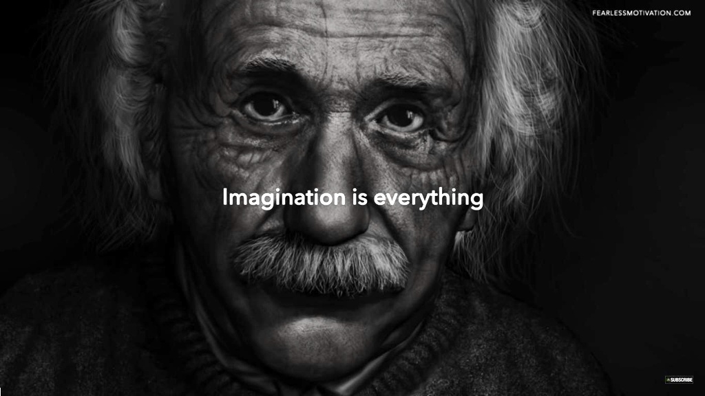imagination is everything fearlessmotivation com imagination is everything 80845