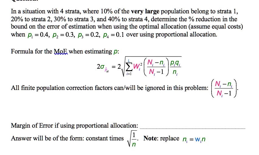 SOLVED: In a situation with 4 strata, where 10% of the very large ...