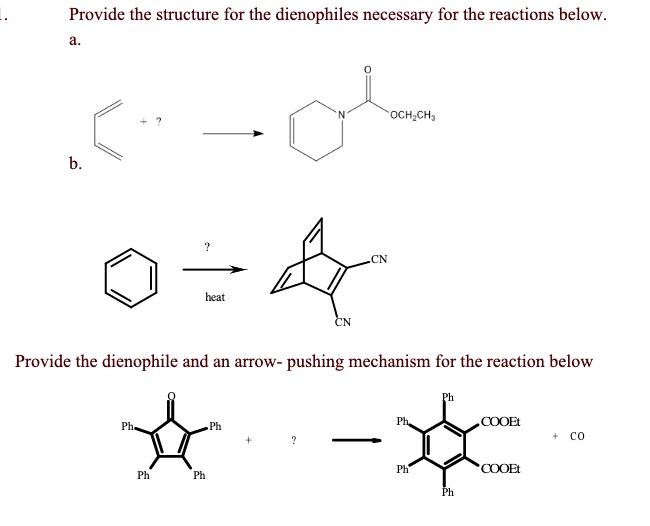 SOLVED: Text: Provide the structure for the dienophiles necessary for ...