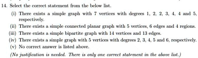 14. Select the correct statement from the below list. (i) There exists ...
