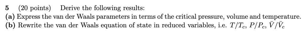 SOLVED: (20 points) Derive the following results: Express the van der ...