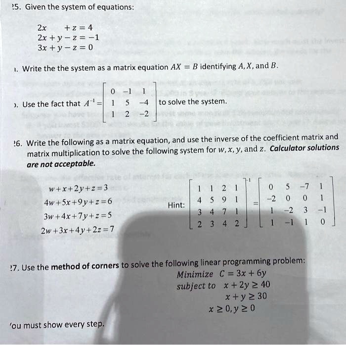 Solved Given The System Of Equations 2x 2 4 2x Y 2 1 3x Y Z 0 Write The The System As A Matrix Equation Ax B Identifying A X And B