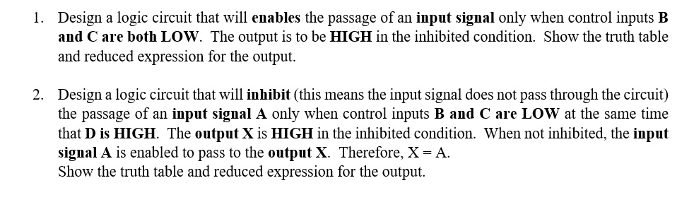 SOLVED: 1. Design a logic circuit that will enables the passage of an ...