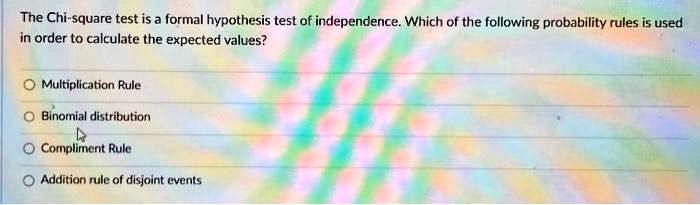 The Chi-square test is a formal hypothesis test of independence. Which ...