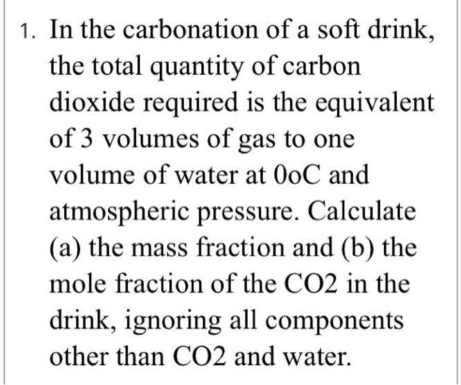 1 in the carbonation of a soft drink the total quantity of carbon