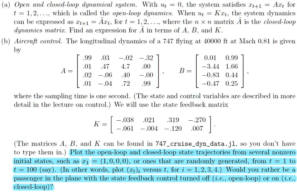 SOLVED: Open and closed-loop dynamical system. With Ut = 0, the system ...