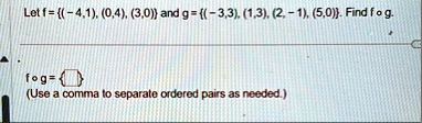 let f 41 04 30 and g 33 13 2 1 50 find f circ g f circ g use a comma to separate ordered pairs as needed 94574