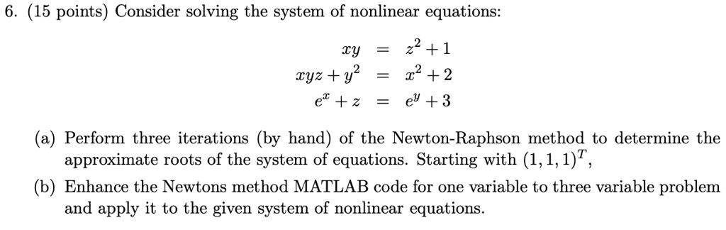 Solved (b) Consider the nonlinear system of equations z +