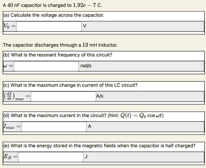 SOLVED A 40 nF capacitor is charged to 1.92e 7 C. (a) Calculate the