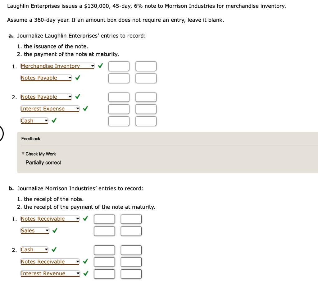 Show work please! Laughlin Enterprises issues a 130,000, 45day, 6