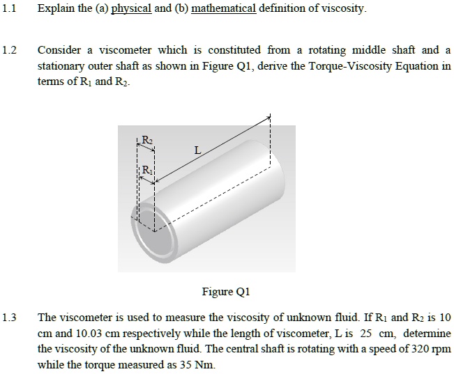 SOLVED 1.1 Explain the (a) physical and mathematical definition of viscosity. 1.2 Consider a