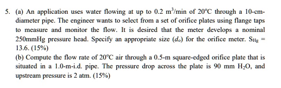 5. (a) An application uses water flowing at up to 0.2 m³/min of 20°C ...