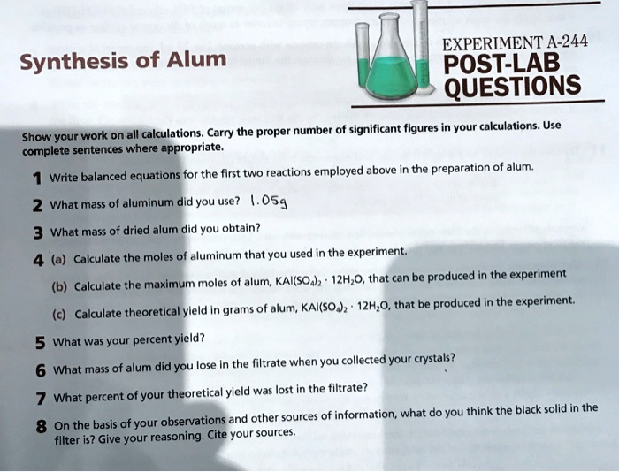 SOLVED EXPERIMENT A244 Synthesis of Alum POSTLAB QUESTIONS Work on