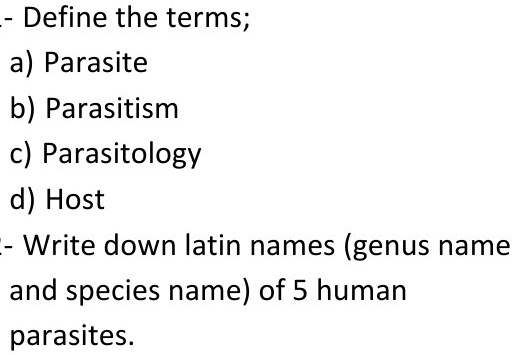 SOLVED: Define The Terms; A) Parasite B) Parasitism C) Parasitology D ...