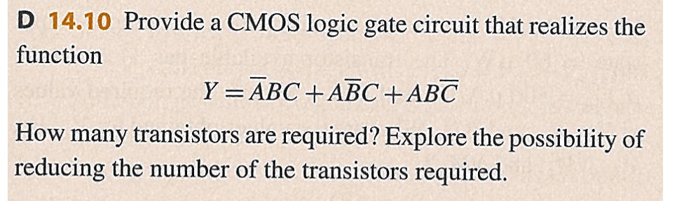 D 14.10 Provide a CMOS logic gate circuit that realizes the function Y ...