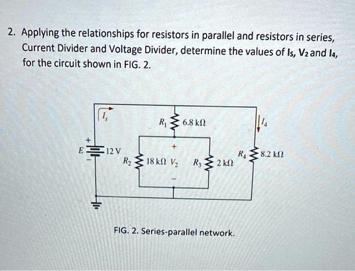 SOLVED Applying the relationships for resistors in parallel and