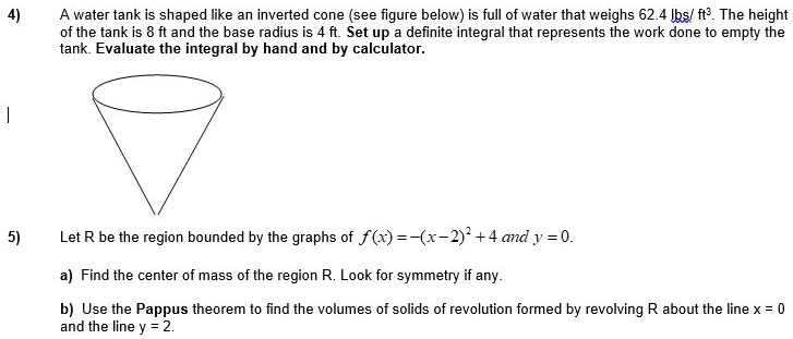 Work Integral Tank Example Problems SOLVED: A water tank is shaped like an inverted cone (see figure below ...