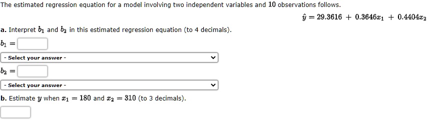 SOLVED: The estimated regression equation for model involving two ...