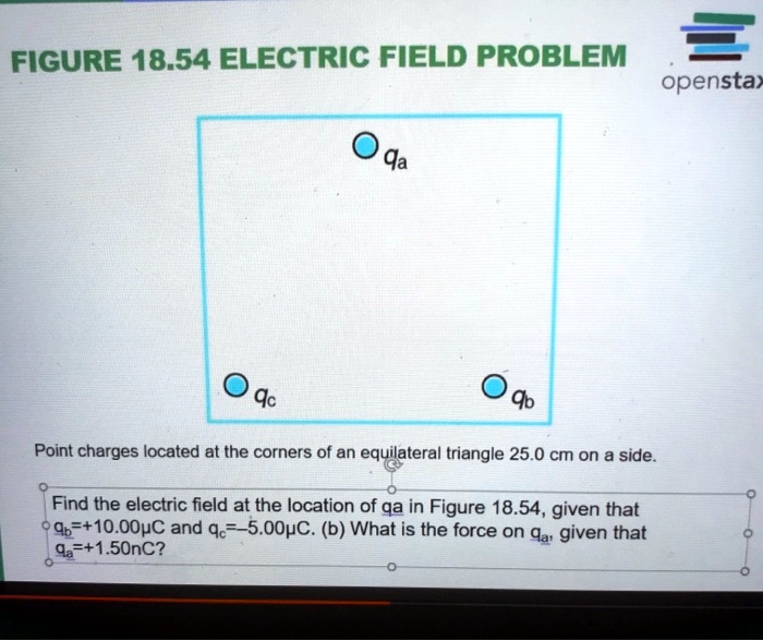 SOLVED: Figure 18.54: Electric Field Problem Ga Gc 9b Point charges ...