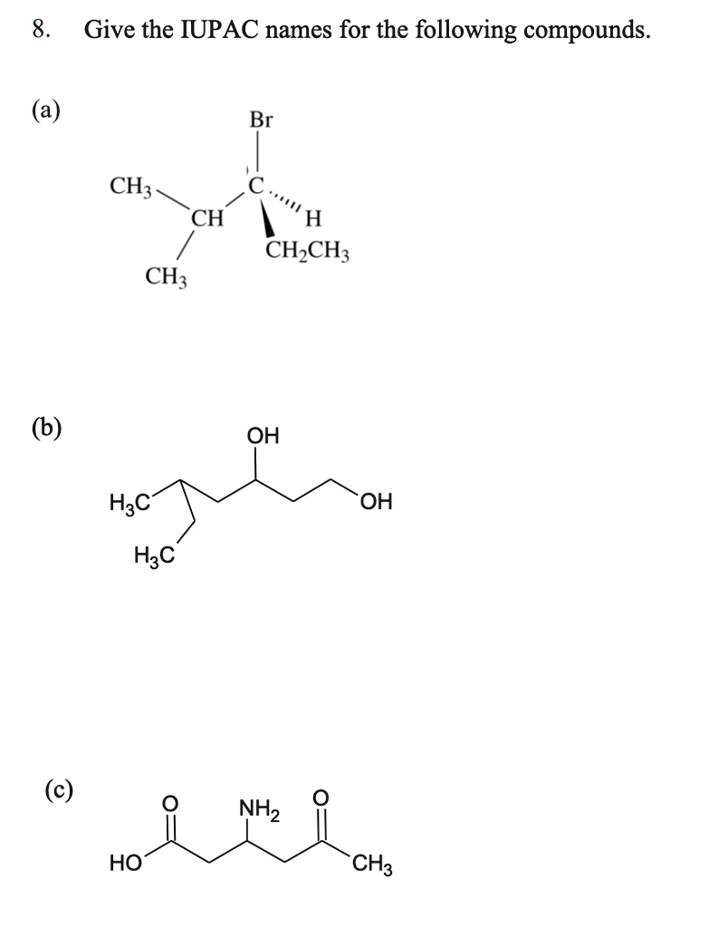 Solved: Give The Iupac Names For The Following Compounds. Br Ch3 - I H 