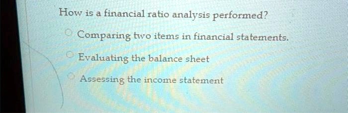 SOLVED: How is a financial ratio analysis performed? @ Comparing two ...