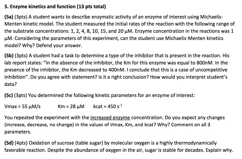 biochem please help 5. Enzyme kinetics and function (13 pts total) (Sa ...