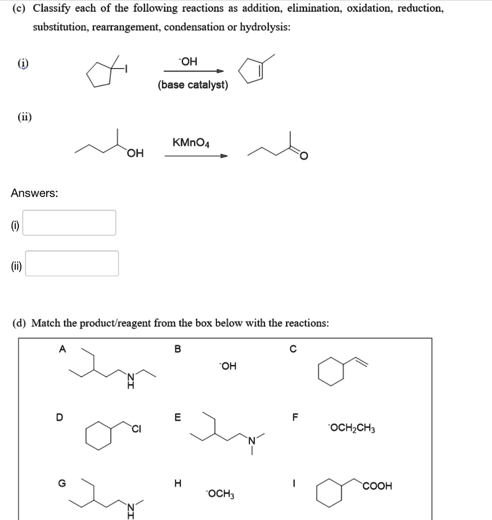 SOLVED: (c) Classify each of the following reactions as addition ...