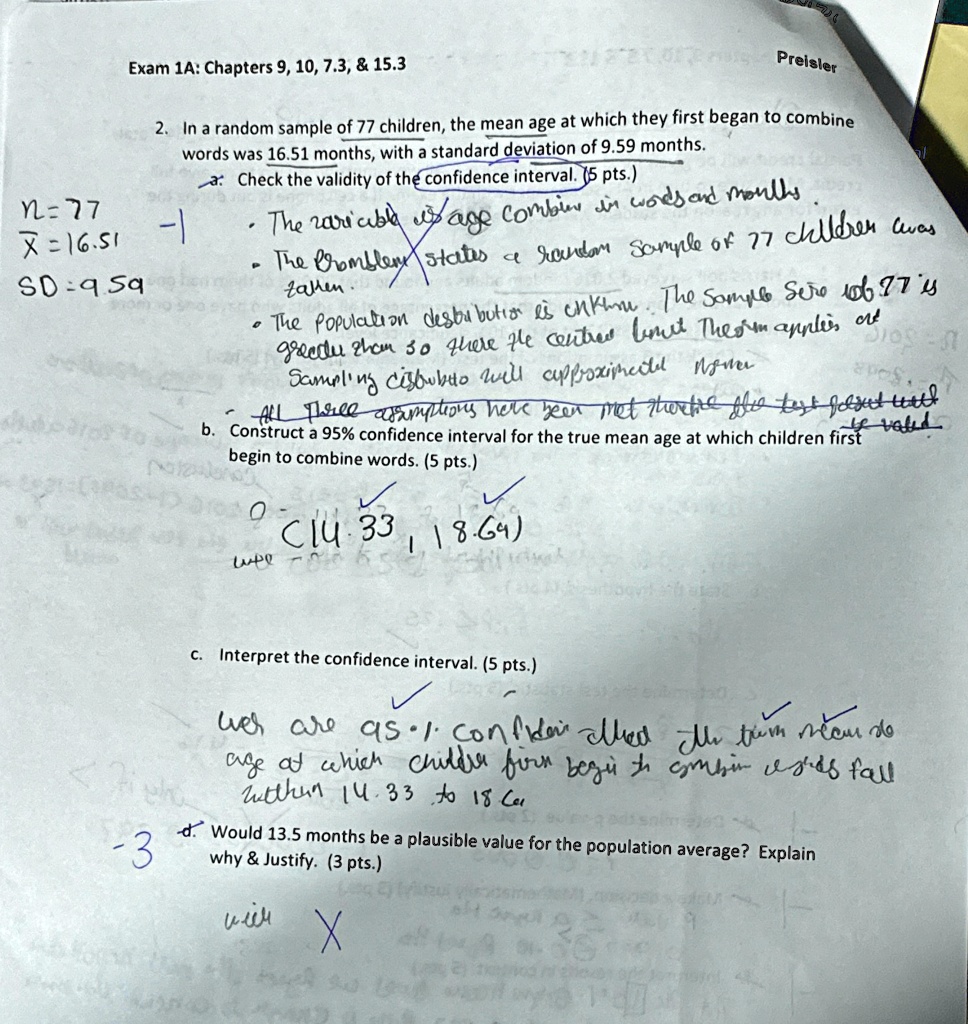 exam 1a chapters 9 10 73 153 preisler 2 in a random sample of 77 children the mean age at which they first began to combine words was 1651 months with a standard deviation of 959 months a ch 86517