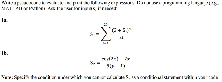 Write a pseudocode to evaluate and print the following expressions. Do ...