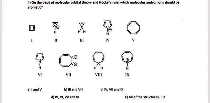 SOLVED: On The Basis Of Molecular Orbital Theory And Huckel's Rule ...