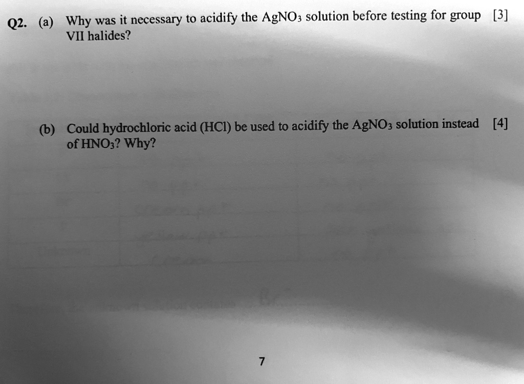 (a) Why was it necessary to acidify AgNO3 solution before testing for ...