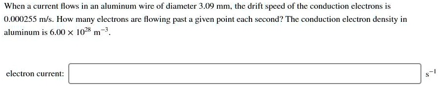 Which Of The Following Would Have The Fastest Conduction Speed SOLVED: When current flows in an aluminum wire of diameter 3.09 mm; the