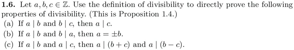 SOLVED: 1.6- Let A,b,c € Z. Use The Definition Of Divisibility To ...