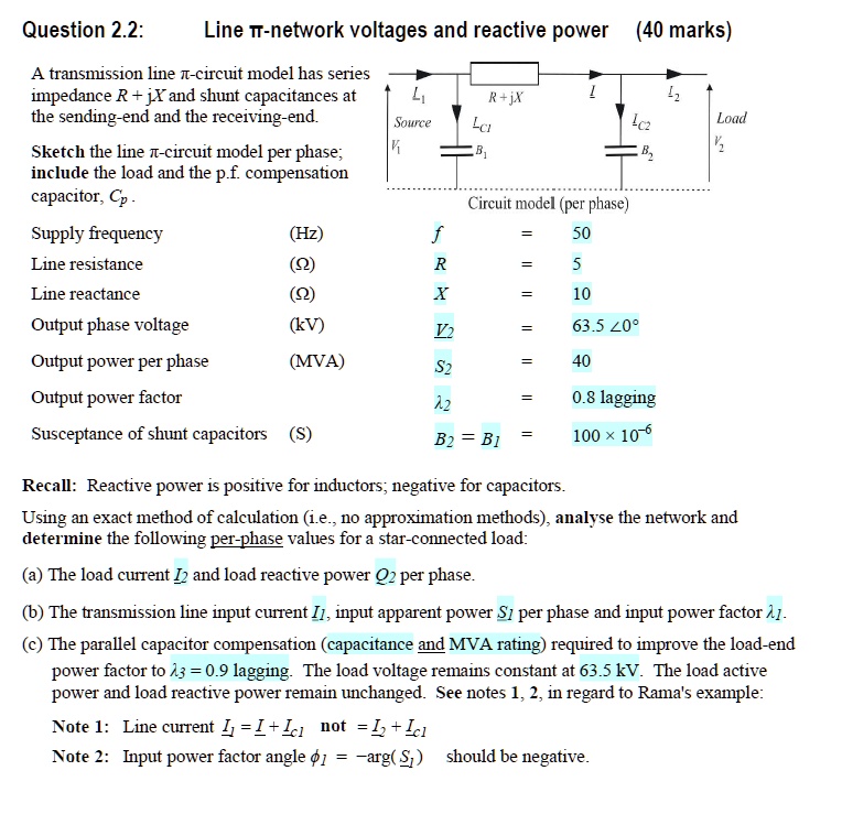 SOLVED: Question 2.2: Line T-network voltages and reactive power (40 ...