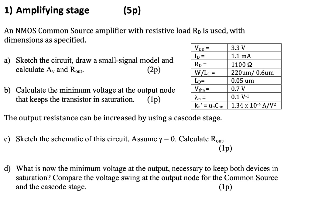 SOLVED Amplifying Stage (5p) An NMOS Common Source amplifier with