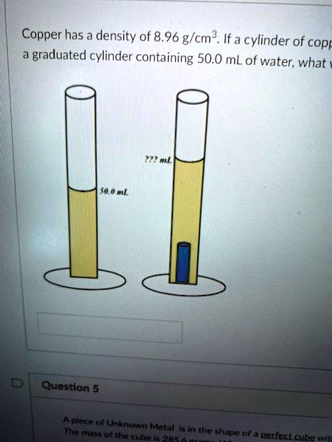 SOLVED: copper has a density of 8.96 g/cm^3?. if a cylinder of copper ...