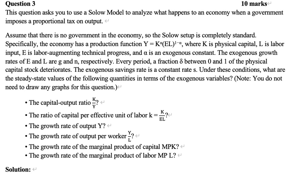SOLVED: Question 3 - 10 marks This question asks you to use a Solow ...