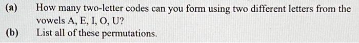(a) How many two-letter codes can you form using two different letters ...