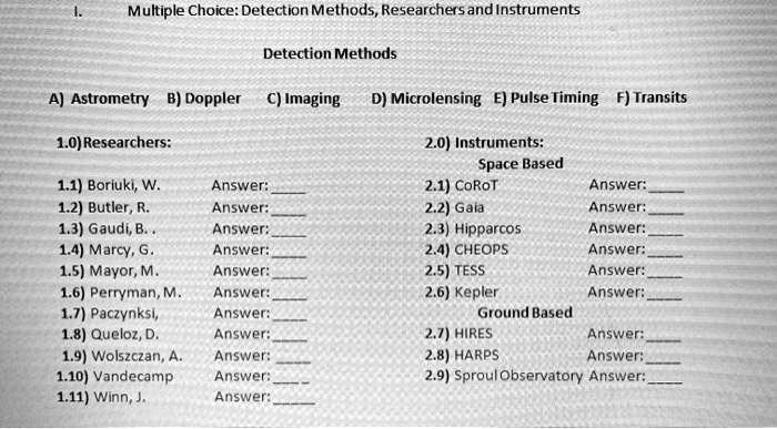 i need help prof isnt answering i give positive feedback 1 multiple choicedetectionmethodsresearchers andinstruments detection methods aastrometrybdopplercimaging dmicrolensing epulse timing 41758