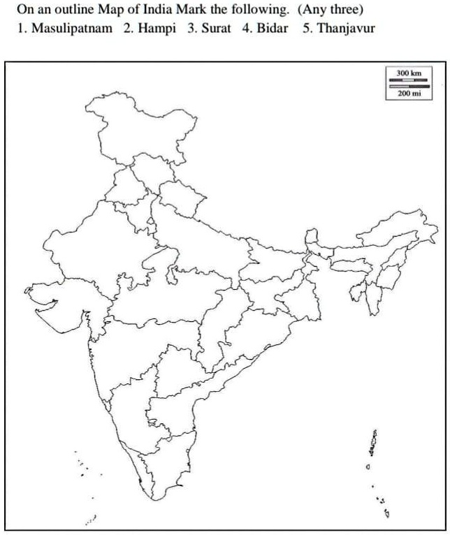 SOLVED: 'On An Outline Map Of India Mark The Following. (Any Three)1 ...