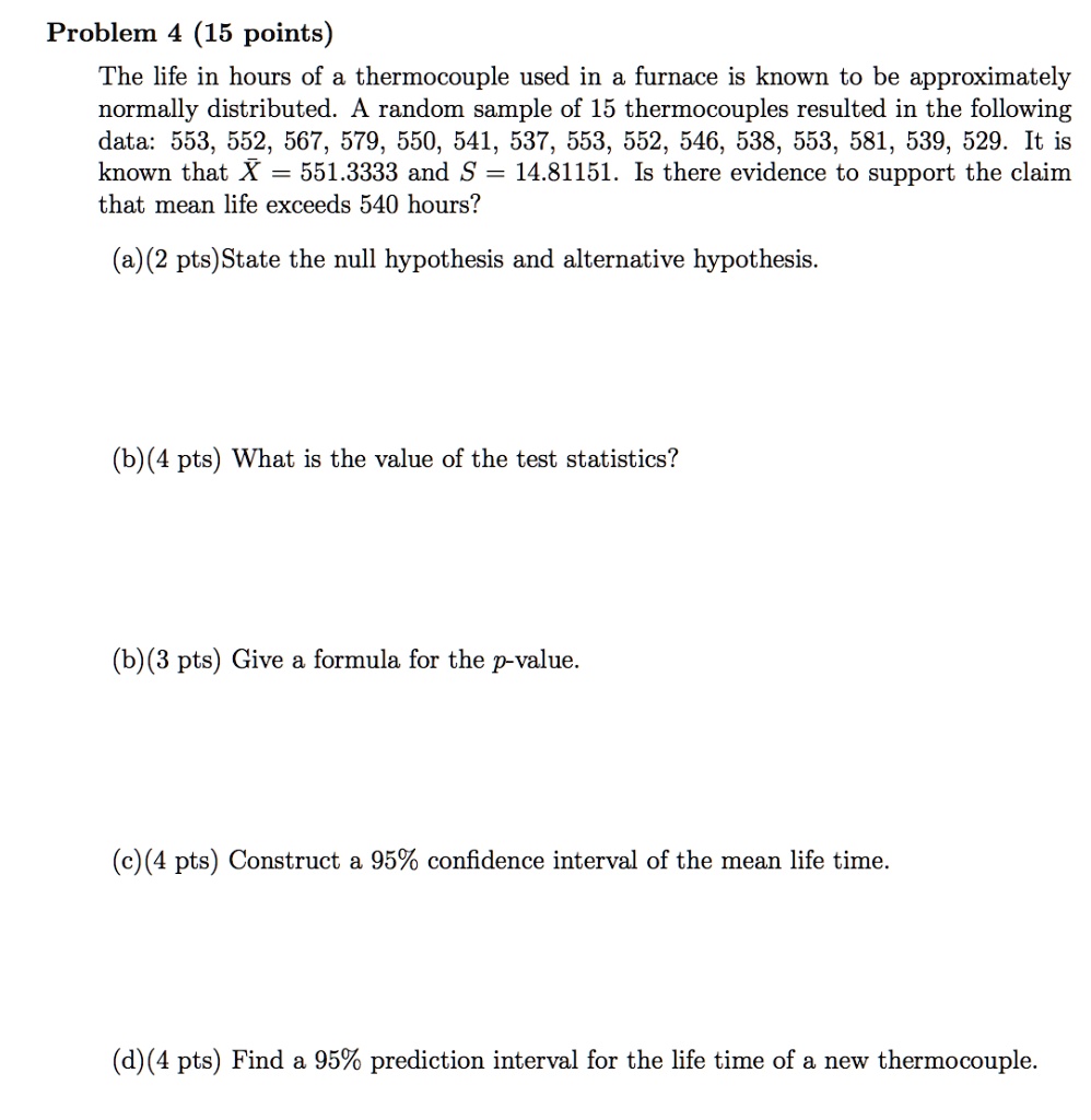 SOLVED Problem (15 points) The life in hours of a thermocouple used