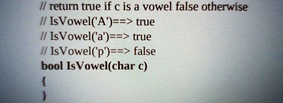 How do I solve this problem in a C++ program? // Return true if c is a ...