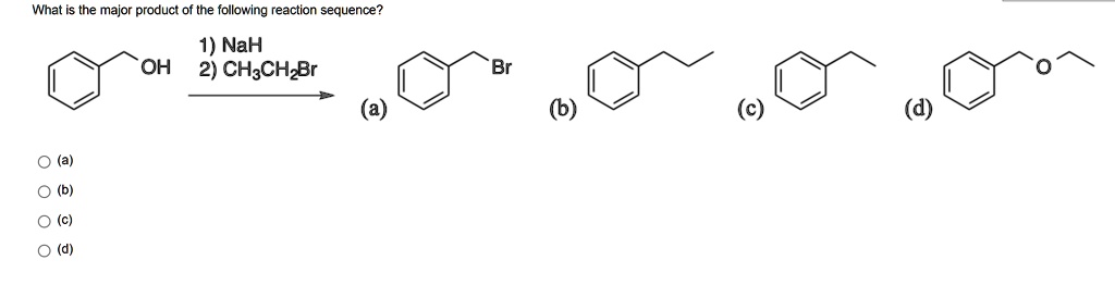 SOLVED: What Is The Major Product Of The Following Reaction Sequence? 1 ...